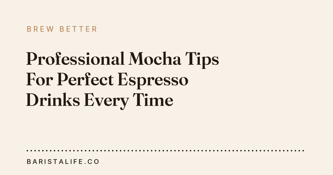 Professional Mocha Tips For Perfect Espresso Drinks Every Time