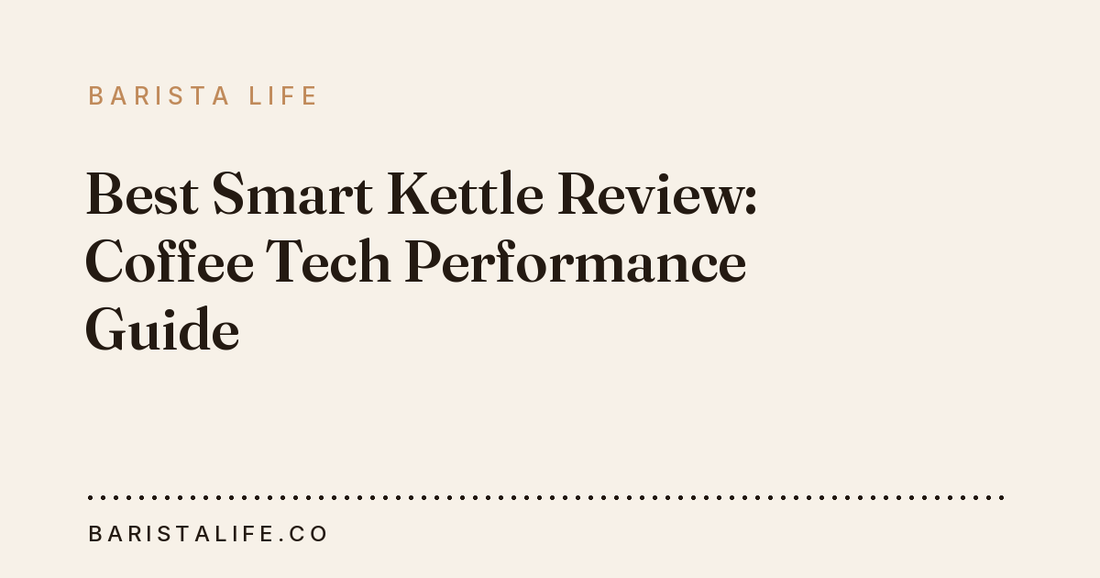 Best Smart Kettle Review: Coffee Tech Performance Guide