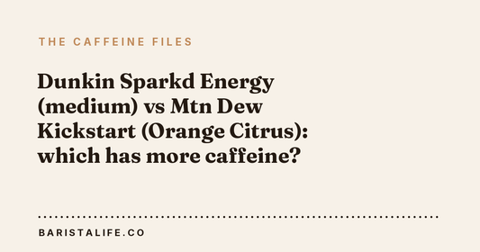 Dunkin Sparkd Energy (medium) vs Mtn Dew Kickstart (Orange Citrus): which has more caffeine?