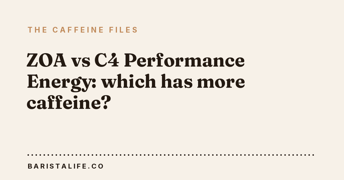 ZOA vs C4 Performance Energy: which has more caffeine?