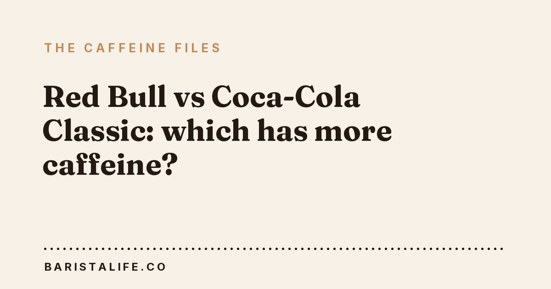 Red Bull vs Coca-Cola Classic: which has more caffeine?