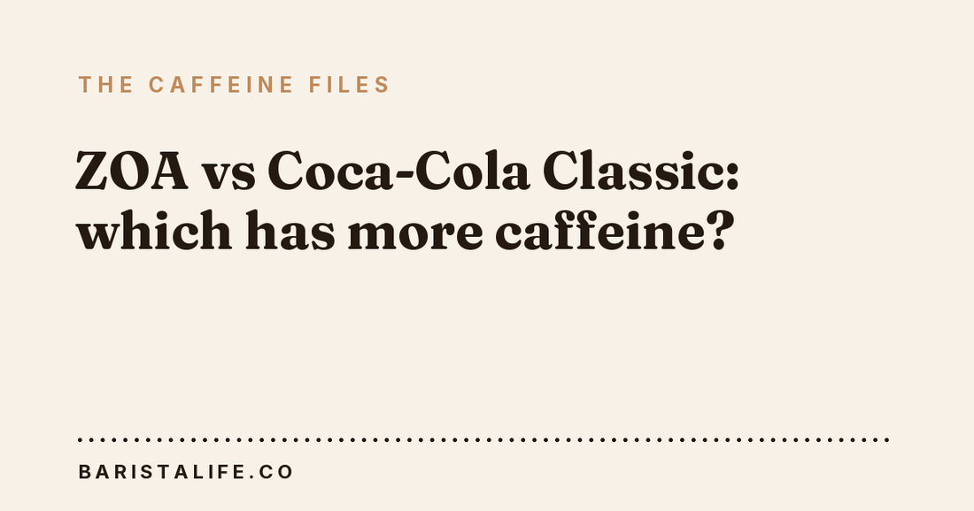 ZOA vs Coca-Cola Classic: which has more caffeine?