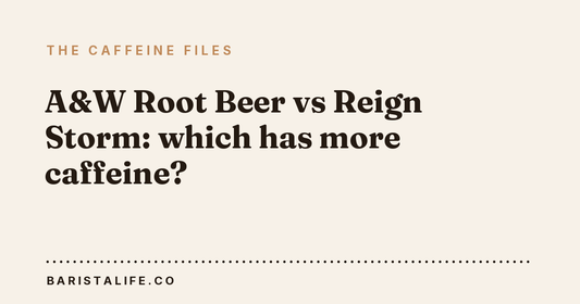 A&W Root Beer vs Reign Storm: which has more caffeine?