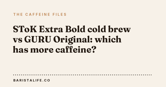 SToK Extra Bold cold brew vs GURU Original: which has more caffeine?