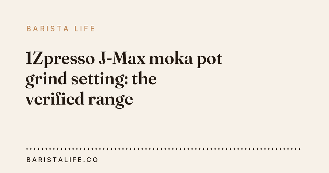 1Zpresso J-Max moka pot grind setting: the verified range