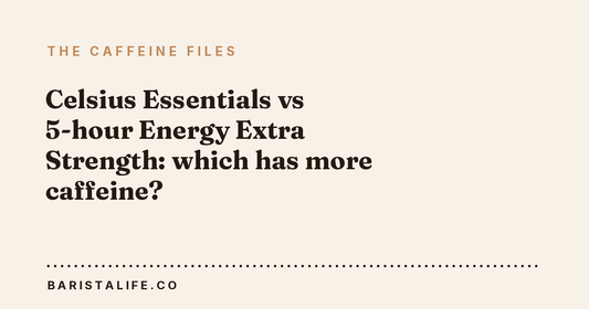 Celsius Essentials vs 5-hour Energy Extra Strength: which has more caffeine?