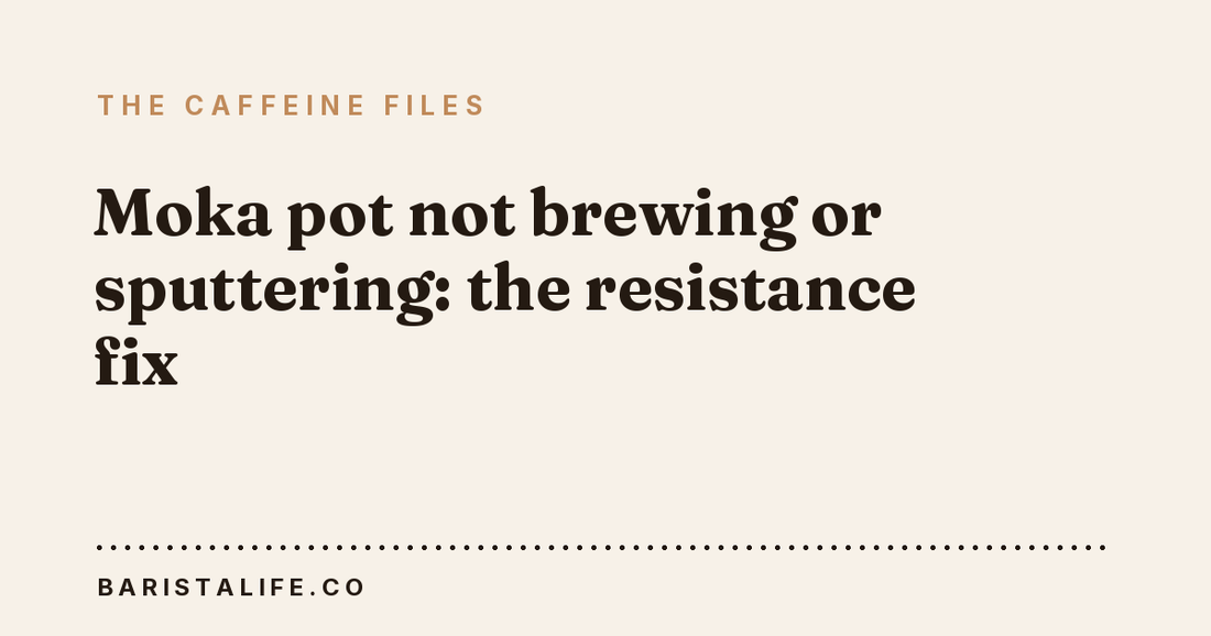 Moka pot not brewing or sputtering: the resistance fix