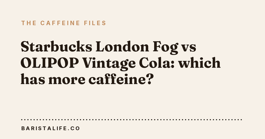Starbucks London Fog vs OLIPOP Vintage Cola: which has more caffeine?