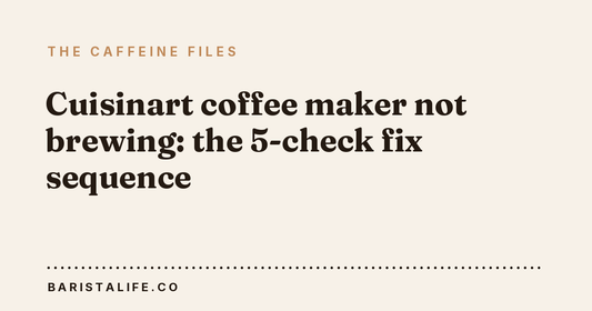 Cuisinart coffee maker not brewing: the 5-check fix sequence