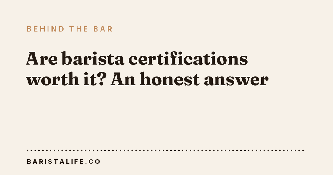 Are barista certifications worth it? An honest answer