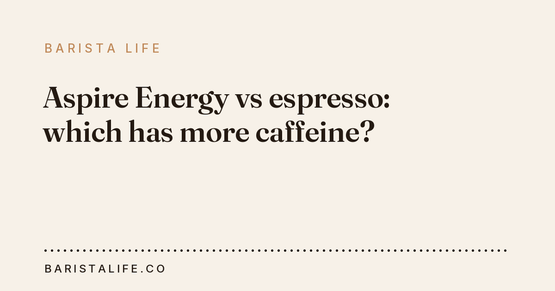 Aspire Energy vs espresso: which has more caffeine?