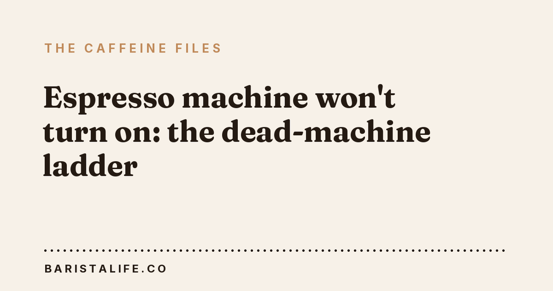 Espresso machine won't turn on: the dead-machine ladder