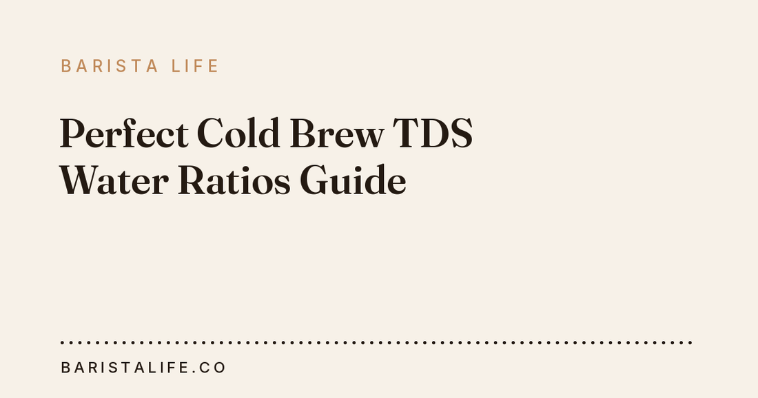 Perfect Cold Brew TDS Water Ratios Guide