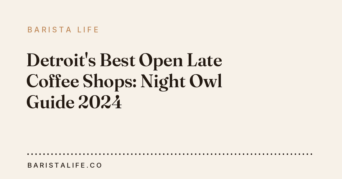 Detroit's Best Open Late Coffee Shops: Night Owl Guide 2024