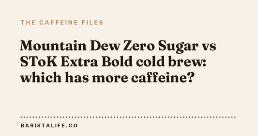 Mountain Dew Zero Sugar vs SToK Extra Bold cold brew: which has more caffeine?