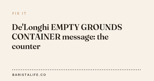 De'Longhi EMPTY GROUNDS CONTAINER message: the counter