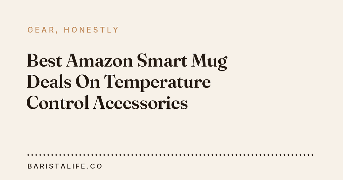 Best Amazon Smart Mug Deals On Temperature Control Accessories