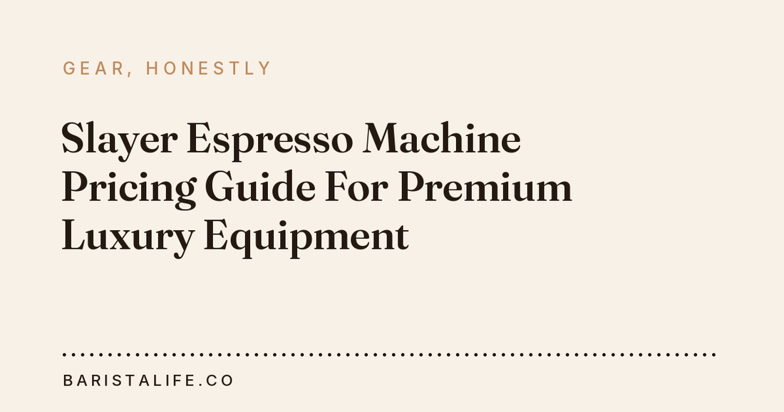 Slayer Espresso Machine Pricing Guide For Premium Luxury Equipment