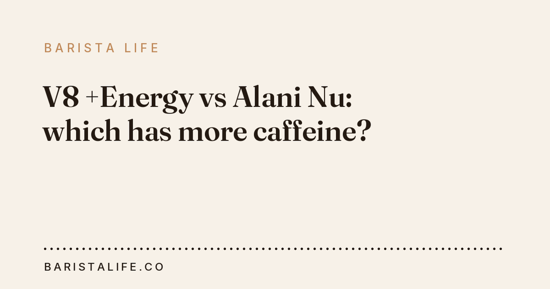 V8 +Energy vs Alani Nu: which has more caffeine?