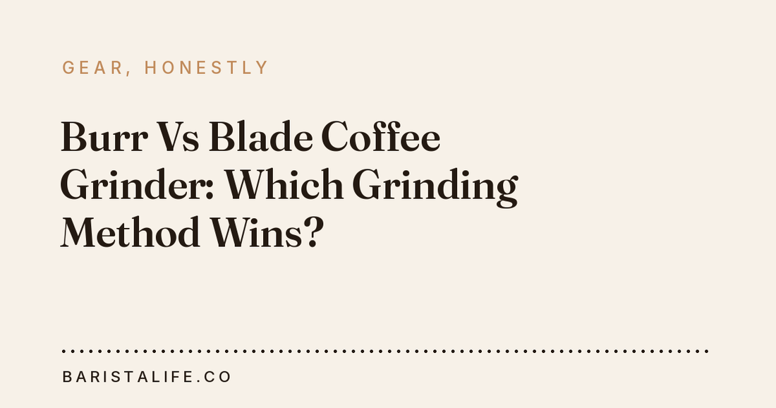 Burr Vs Blade Coffee Grinder: Which Grinding Method Wins?