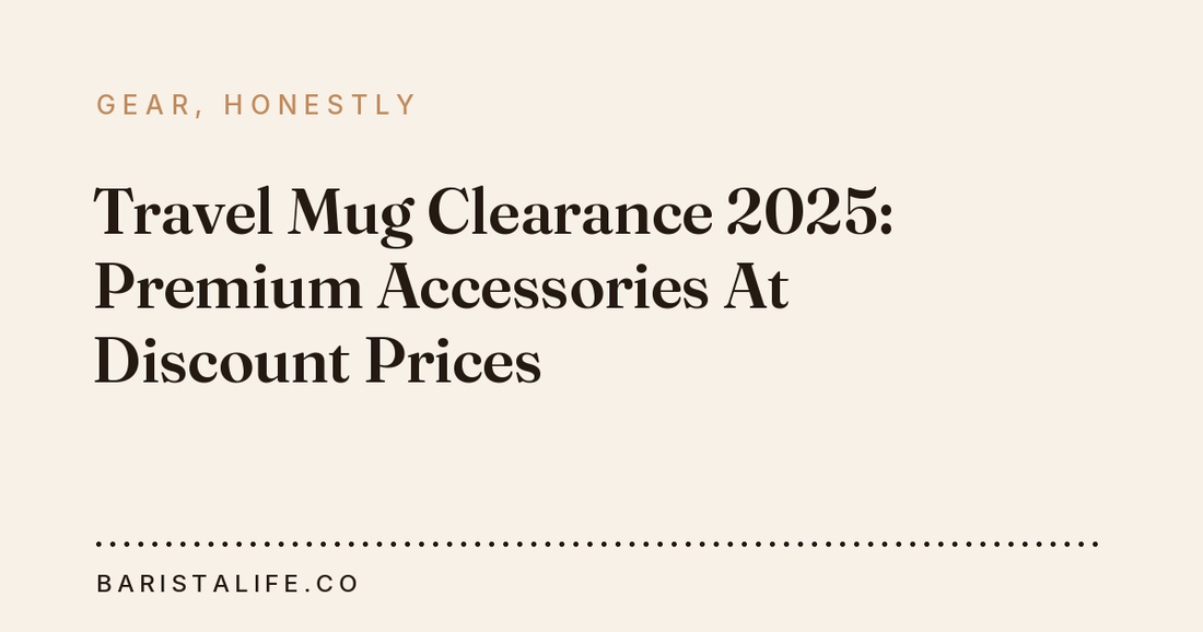 Travel Mug Clearance 2025: Premium Accessories At Discount Prices