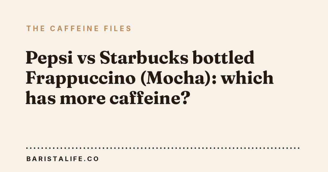 Pepsi vs Starbucks bottled Frappuccino (Mocha): which has more caffeine?