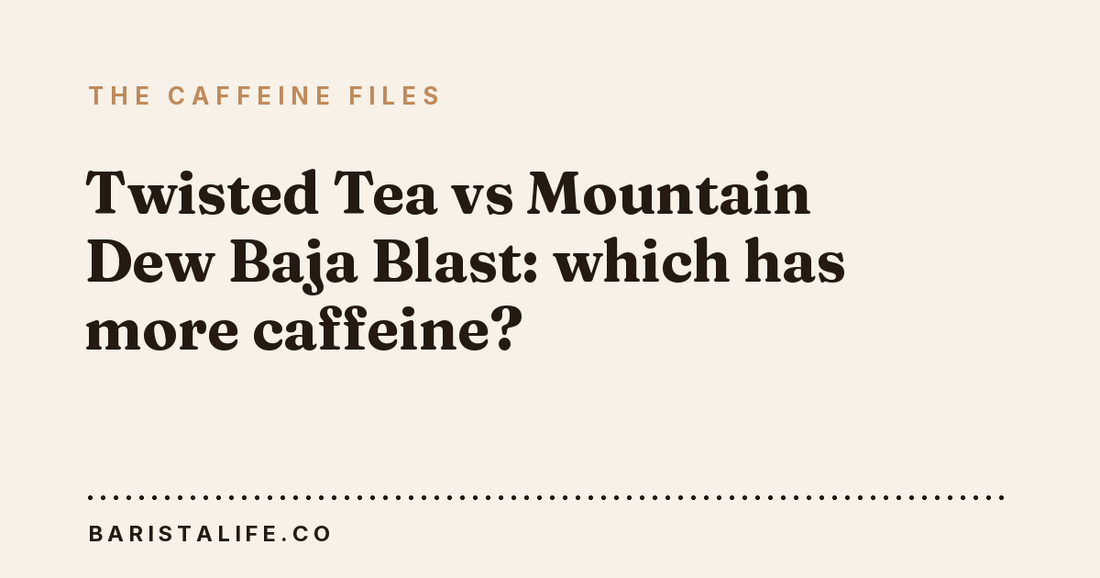 Twisted Tea vs Mountain Dew Baja Blast: which has more caffeine?