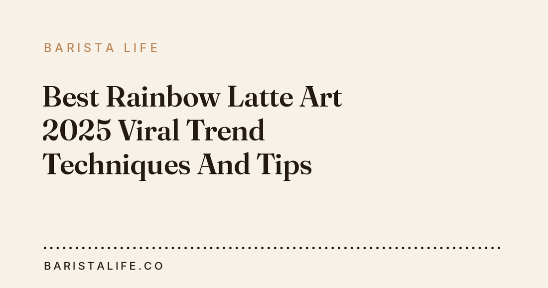 Best Rainbow Latte Art 2025 Viral Trend Techniques And Tips