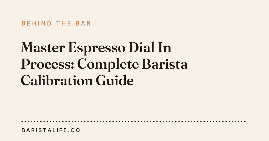 Master Espresso Dial In Process: Complete Barista Calibration Guide