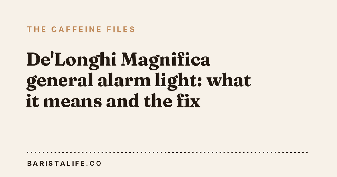 De'Longhi Magnifica general alarm light: what it means and the fix
