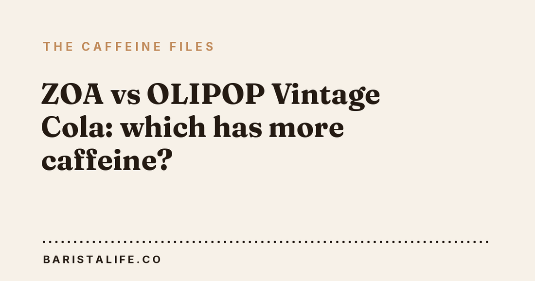 ZOA vs OLIPOP Vintage Cola: which has more caffeine?