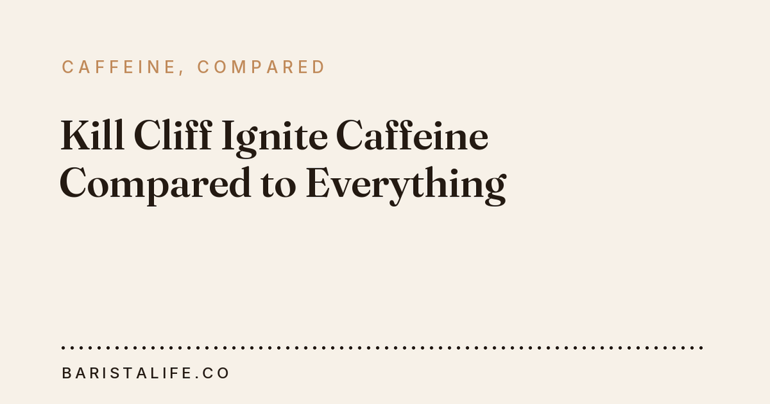Kill Cliff Ignite Caffeine Compared to Everything