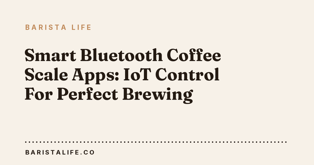 Smart Bluetooth Coffee Scale Apps: IoT Control For Perfect Brewing