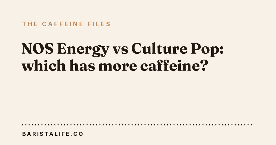 NOS Energy vs Culture Pop: which has more caffeine?