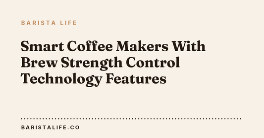 Smart Coffee Makers With Brew Strength Control Technology Features