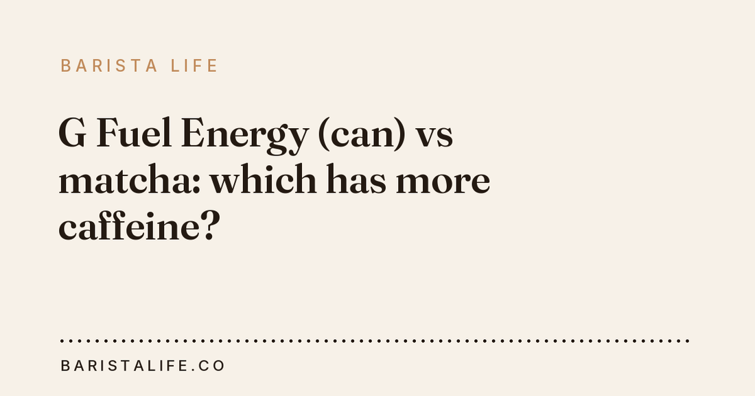 G Fuel Energy (can) vs matcha: which has more caffeine?