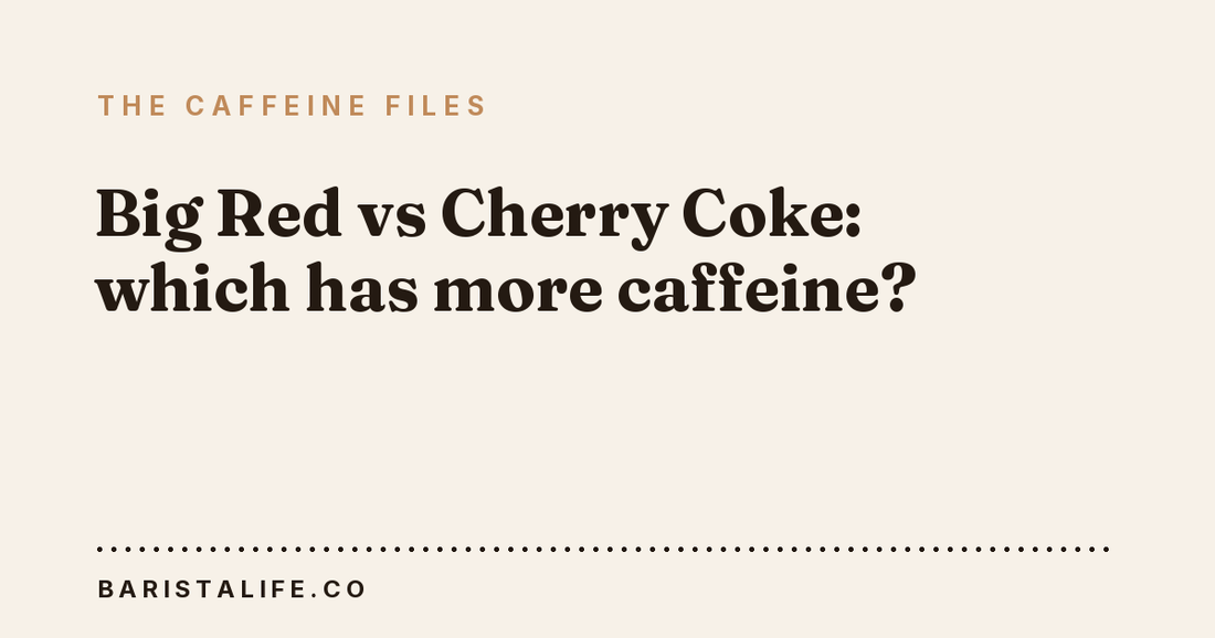 Big Red vs Cherry Coke: which has more caffeine?