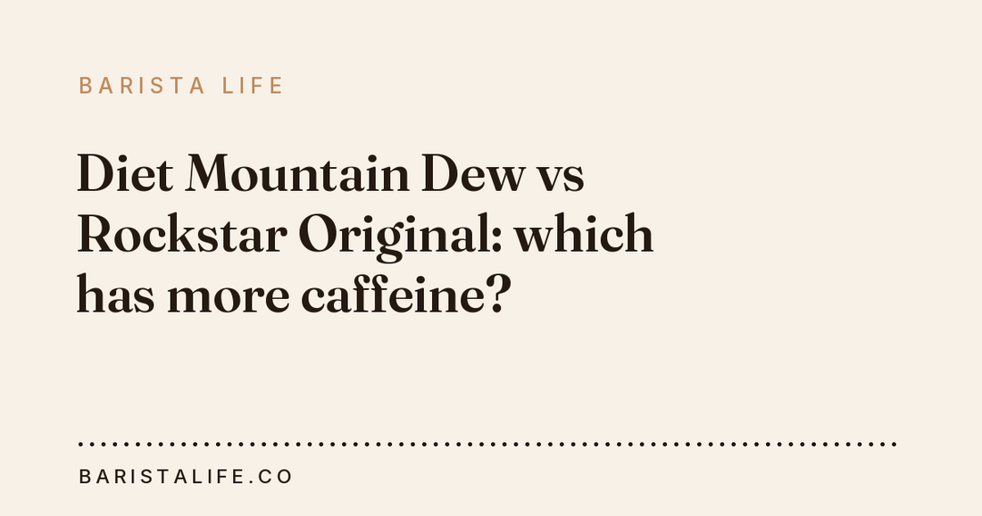 Diet Mountain Dew vs Rockstar Original: which has more caffeine?