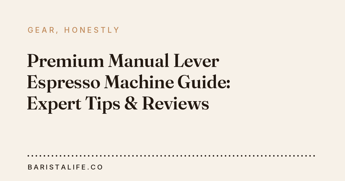 Premium Manual Lever Espresso Machine Guide: Expert Tips & Reviews