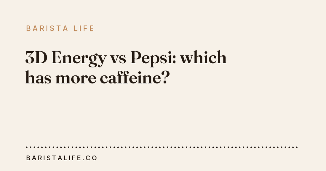 3D Energy vs Pepsi: which has more caffeine?