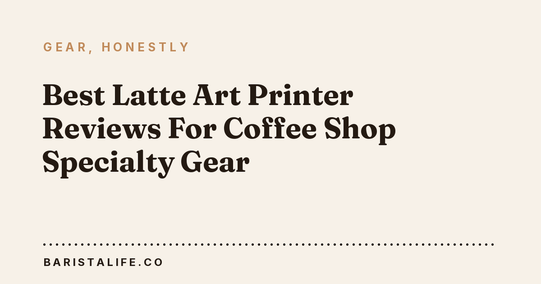 Best Latte Art Printer Reviews For Coffee Shop Specialty Gear