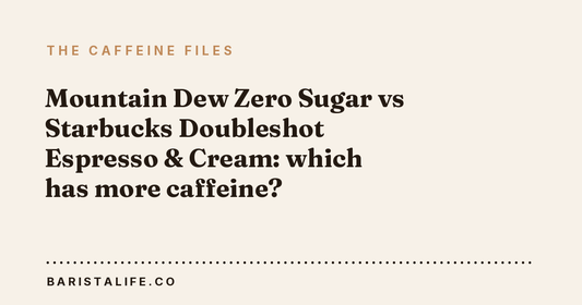 Mountain Dew Zero Sugar vs Starbucks Doubleshot Espresso & Cream: which has more caffeine?