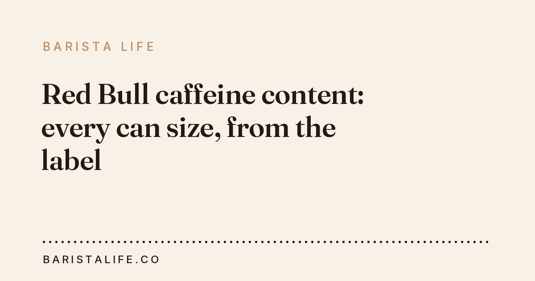 Red Bull caffeine content: every can size, from the label