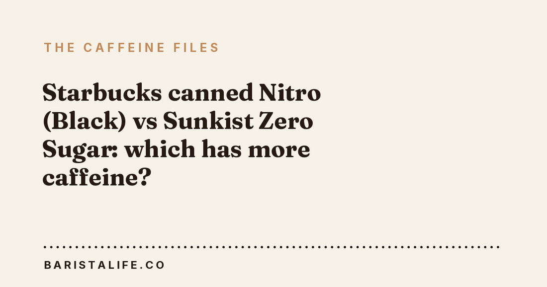 Starbucks canned Nitro (Black) vs Sunkist Zero Sugar: which has more caffeine?
