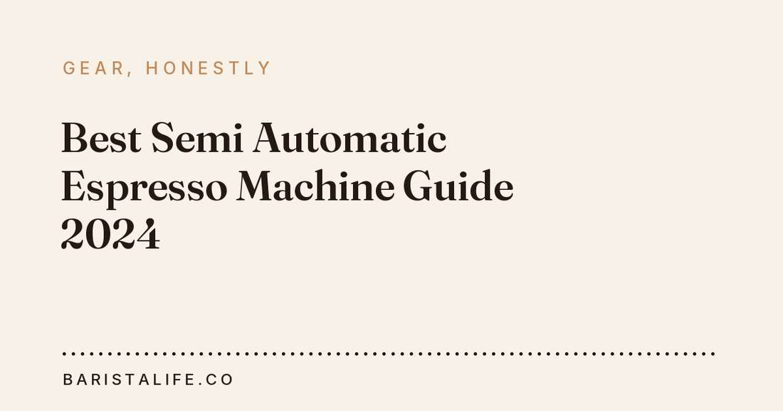 Best Semi Automatic Espresso Machine Guide 2024