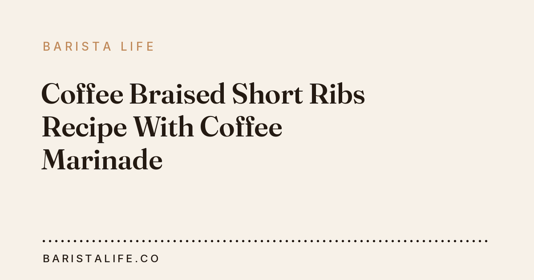 Coffee Braised Short Ribs Recipe With Coffee Marinade