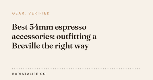 Best 54mm espresso accessories: outfitting a Breville the right way
