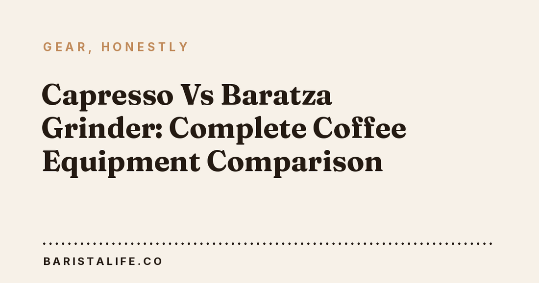 Capresso Vs Baratza Grinder: Complete Coffee Equipment Comparison