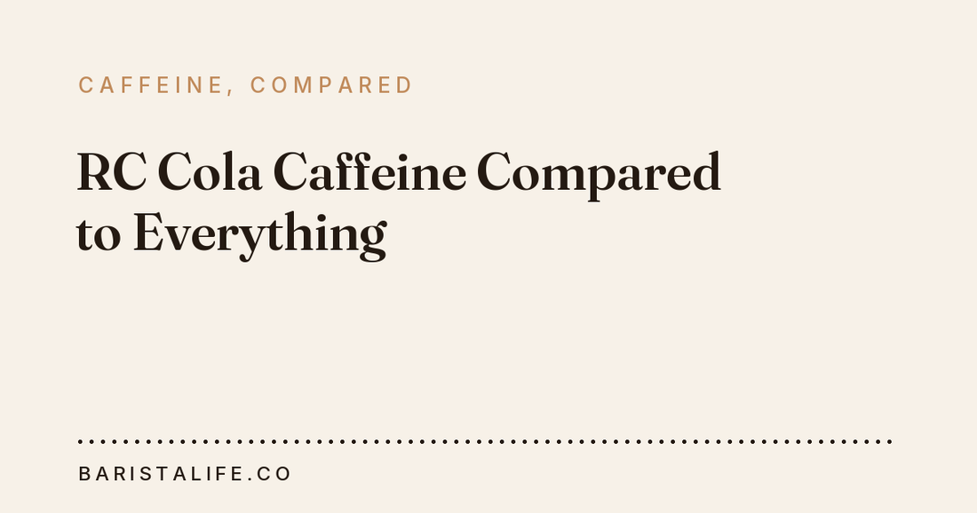 RC Cola Caffeine Compared to Everything