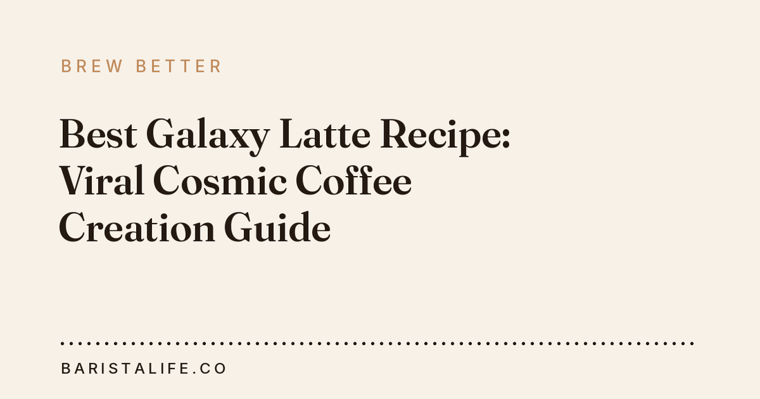 Best Galaxy Latte Recipe: Viral Cosmic Coffee Creation Guide